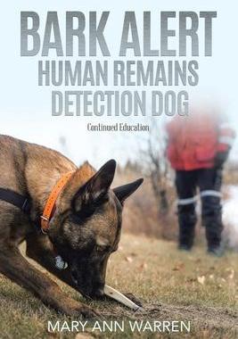 [预订]Bark Alert: Human Remains Detection Dog - Continued Education 9780228831549