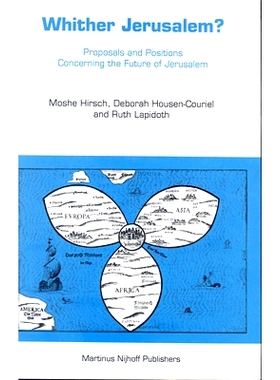 预订 Whither Jerusalem?: Proposals and Positions Concerning the Future of Jerusalem 耶路撒冷在哪里？关于耶路撒冷未来的建