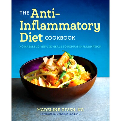 预订 The Anti Inflammatory Diet Cookbook: No Hassle 30-Minute Recipes to Reduce Inflammation