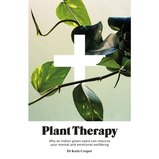 预订 Plant Therapy: How an Indoor Green Oasis Can Improve Your Mental and Emotional Wellbeing 植物疗法:室内绿洲如何改善