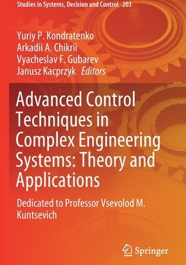 【预订】Advanced Control Techniques in Complex Engineering Systems: Theory and Applications