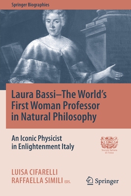 【预订】Laura Bassi–The World’s First Woman Professor in Natural Philosophy 9783030539641