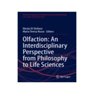 [预订]Olfaction: An Interdisciplinary Perspective from Philosophy to Life Sciences