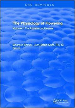 【预售】The Physiology of Flowering: Volume I: Initiation Of Flowers
