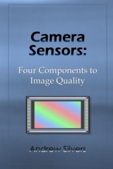 【预订】Camera Sensors: Four Components to Image Quality 9780359086542