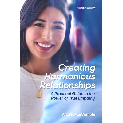 预订 Creating Harmonious Relationships: A Practical Guide to the Power of True Empathy 创造和谐关系：真正同理心力量的实