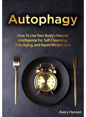 预订 Au*hagy: How To Use Your Body's Natural Intelligence For Self-Cleansing, Anti-Aging, and Rapid Weight Loss