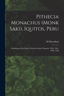 Iquitos Panama 预订 Peru; Saki Monachus 1958 Island Washington Barro Monk Colorado Pithecia 9781013420450 Zoo;