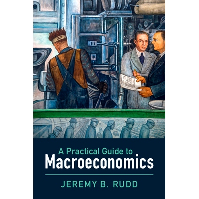 预订 A Practical Guide to Macroeconomics 宏观经济学实用指南: 9781009465793