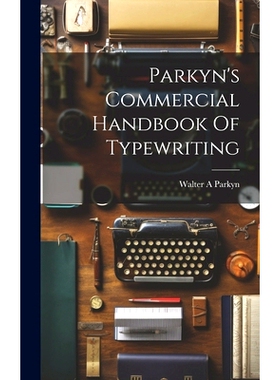 预订 Parkyn’s Commercial Handbook Of Typewriting: 9781021023186