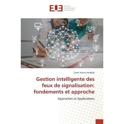 预订 Gestion intelligente des feux de signalisation: fondements et approche: 9786206715399