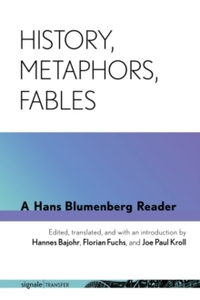【预订】History, Metaphors, Fables 9781501747984