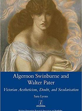 【预售】Algernon Swinburne and Walter Pater