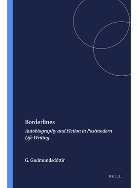 预订 Borderlines: Autobiography and Fiction in Postmodern Life Writing 界线: 9789042011458
