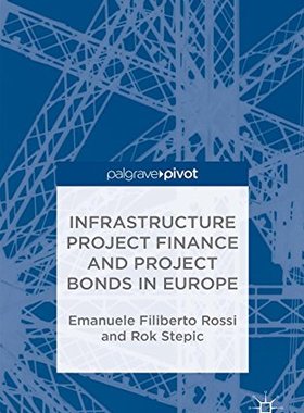 【预订】Infrastructure Project Finance and Project Bonds in Europe