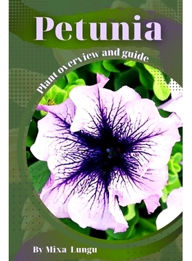 预订 Petunia: Plant overview and guide: 9798395879400