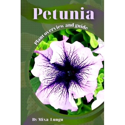 预订 Petunia: Plant overview and guide: 9798395879400