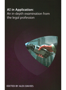 预订 AI in Application: An indepth examination from the legal profession 人工智能应用:来自法律专业的深入考察: 9781783583