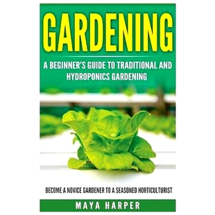 Beginner’s Gardening Fruits Spices Your and Home Herbs Traditional Organic Grow Own Vegetables Guide 预订