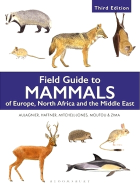 预订 Field Guide to Mammals of Europe, North Africa and the Middle East: Third Edition: Third Edition 欧洲、北非和中东哺