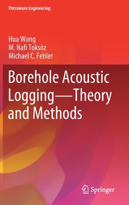 【预订】Borehole Acoustic Logging – Theory and Methods