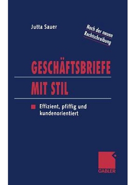 预订 Geschäftsbriefe mit Stil: Effizient, pfiffig und kundenorientiert 风格高效、巧妙、以客户为中心的商务信函: 97836630