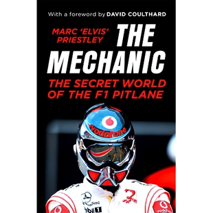 预售 机械师：F1维修站的秘密世界 英文原版 The Mechanic: The Secret World of the F1 Pitlane