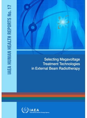 预订 Selecting Megavoltage Treatment Technologies in External Beam Radiotherapy 外束放射治疗中兆电压治疗技术的选择: 9789