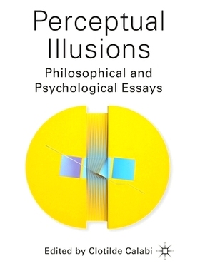 预订 Perceptual Illusions: Philosophical and Psychological Essays: 9781349594986