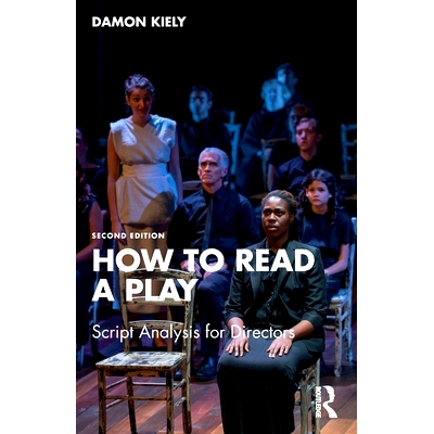 预订 How to Read a Play: Script Analysis for Directors 如何读剧本：导演剧本解析 第2版: 9781032470825