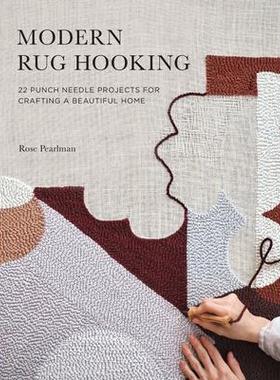 预订 Modern Rug Hooking: 22 Punch Needle Projects for Crafting a Beautiful Home现代地毯钩编：22 个穿针引线项目助您打造美