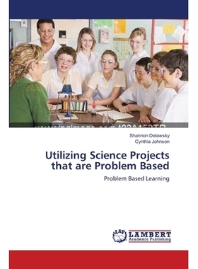 预订 Utilizing Science Projects That Are Problem Based: 9783659480607
