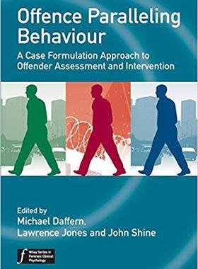 【预售】Offence Paralleling Behaviour - a Case Formulationapproach to Offender Assessment and Intervention