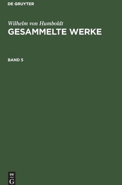 【预订】HUMBOLDT: GESAMMELTE WERKE BD. 5 HGW 9783111104126