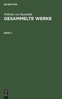 【预订】HUMBOLDT: GESAMMELTE WERKE BD. 5 HGW 9783111104126