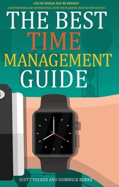 预订 The Best Time Management Guide: Life by Design, Not by Default