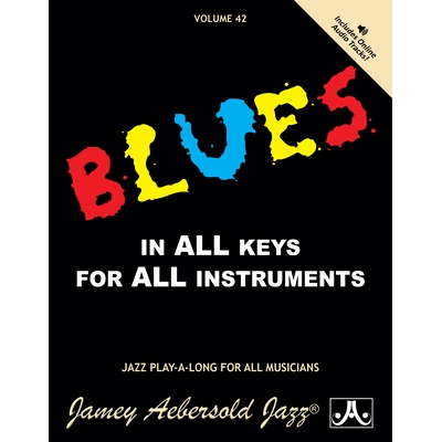 Jamey Aebersold Jazz -- Blues in All Keys, Vol 42: Book & CD Jamey Aebersold 爵士乐 -- 键盘布鲁斯，第 42 卷：书籍和 CD: