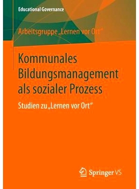 预订 Kommunales Bildungsmanagement als sozialer Prozess: Studien zu 