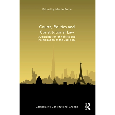 预订 Courts, Politics and Constitutional Law: Judicialization of Politics and Politicization of the Judiciary 法院、政治