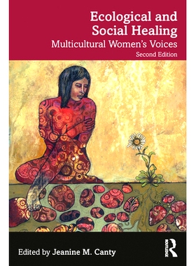 预订 Ecological and Social Healing: Multicultural Women’s Voices 生态与社会疗愈：多元文化妇女之声 第2版: 9781032705170