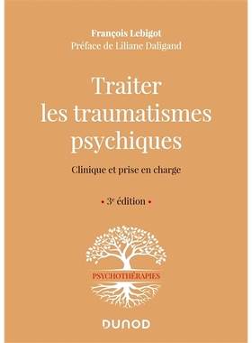 预订 Traiter les traumatismes psychiques : clinique et prise en charge *心理创伤：临床与*: 9782100814954