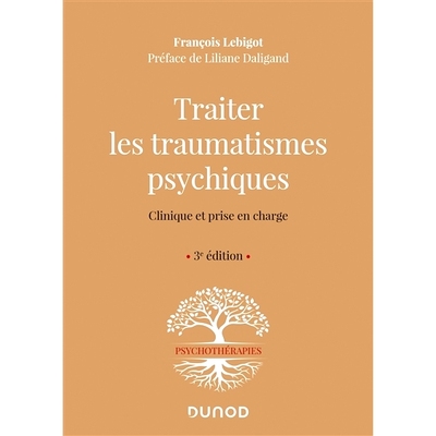 预订 Traiter les traumatismes psychiques : clinique et prise en charge *心理创伤：临床与*: 9782100814954