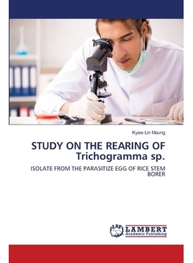 预订 STUDY ON THE REARING OF Trichogramma sp. 赤眼蜂的饲养研究。: 9786202918282