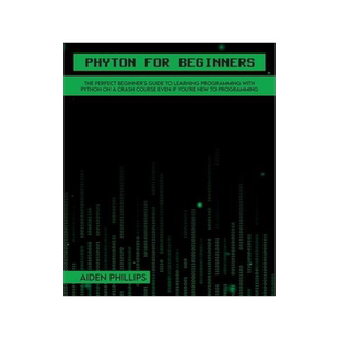 [预订]Python for Beginners: A complete beginner’s guide to learning Python with a programming-based intr 9781803064079
