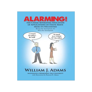 预订 Alarming! the Chasm Separating Education of Applications of Finite Math from It's Necessities