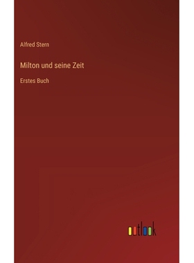 预订 Milton und seine Zeit: Erstes Buch: 9783368645816