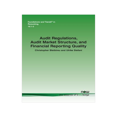 [预订]Audit Regulations, Audit Market Structure, and Financial Reporting Quality 9781680839005