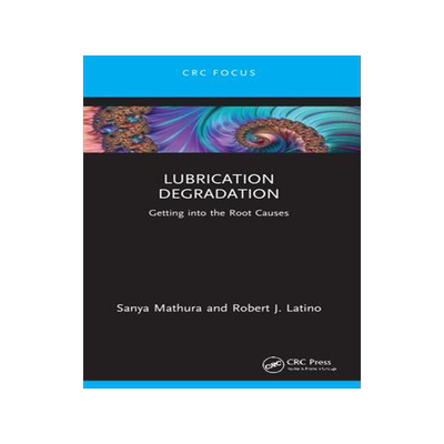 [预订]Lubrication Degradation: Getting Into the Root Causes 9781032171586
