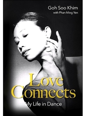 预订 Love Connects: My Life In Dance 爱相连：我的舞蹈人生: 9789819812523