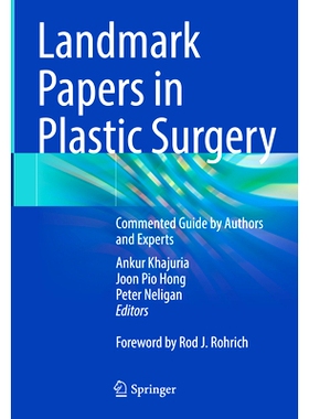预订 Landmark Papers in Plastic Surgery: Commented Guide by Authors and Experts 整形外科的里程碑式论文：作者与专家评论指